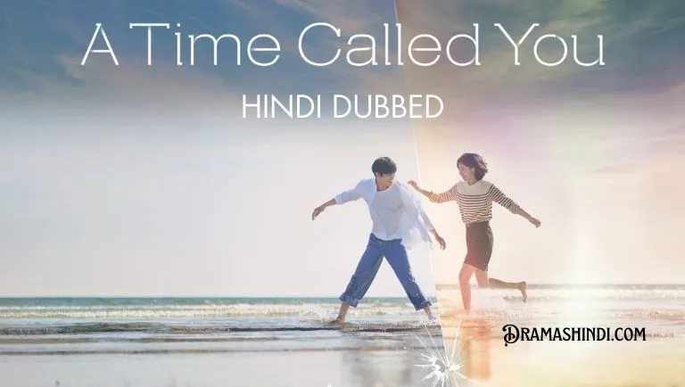 A Time Called You (Hindi Dubbed)