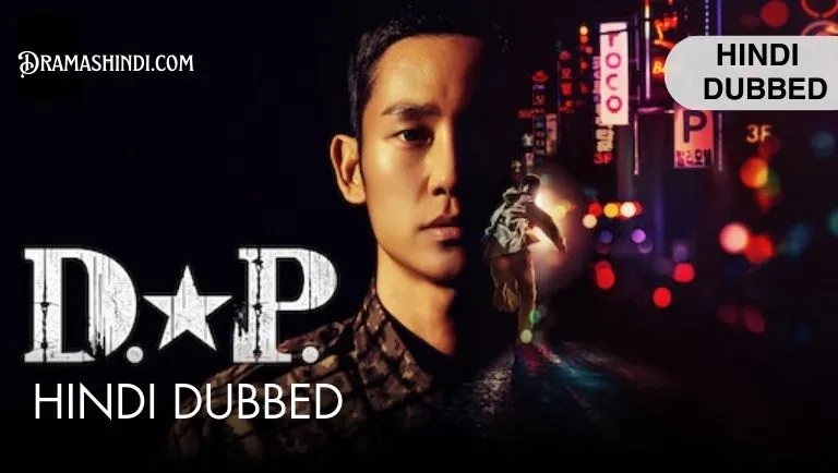 D.P. [Korean Drama] Hindi Dubbed