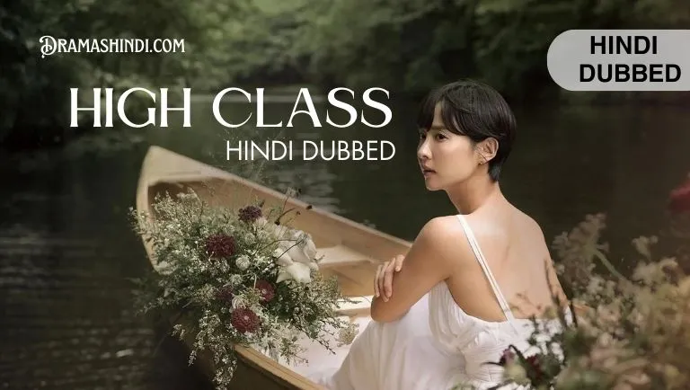 High Class [Korean Drama] Hindi Dubbed