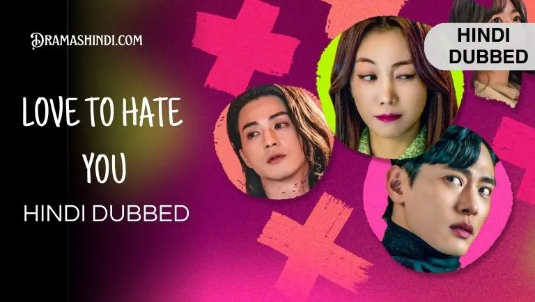Love to Hate You (Hindi Dubbed)
