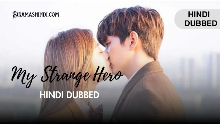 My Strange Hero (Hindi Dubbed)