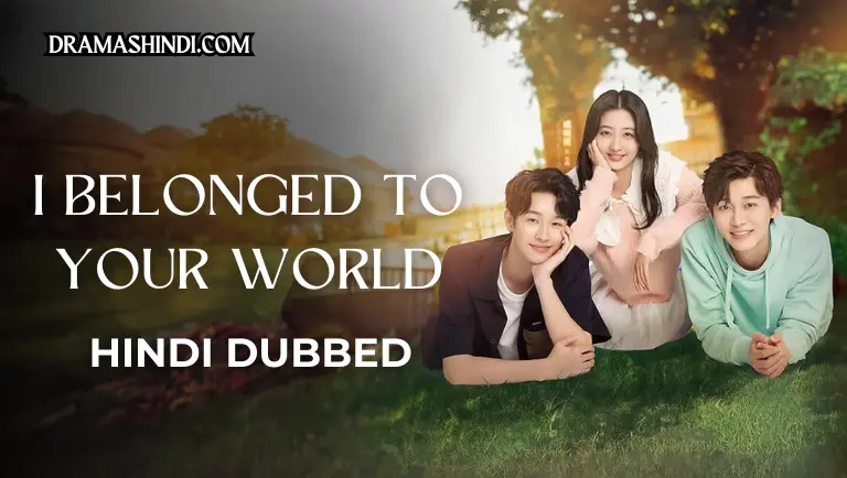 I Belonged to your World Hindi Dubbed