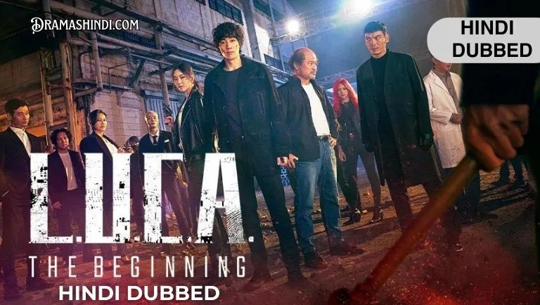 L.U.C.A. The Beginning (Hindi Dubbed) Complete Drama