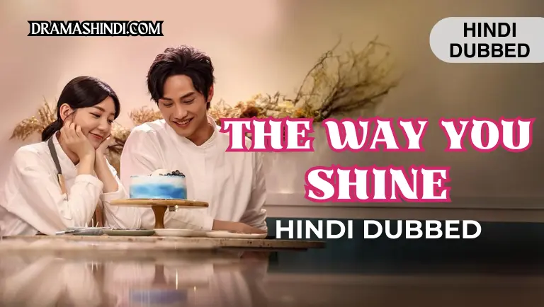 The Way You Shine Hindi Dubbed