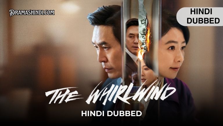 The Whirlwind (Hindi Dubbed) Complete Drama
