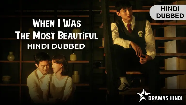 When I Was The Most Beautiful Hindi Dubbed