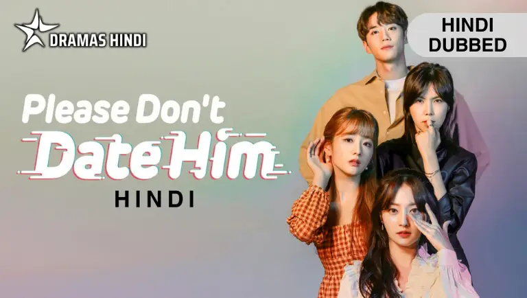 Please Don't Date Him Hindi Dubbed
