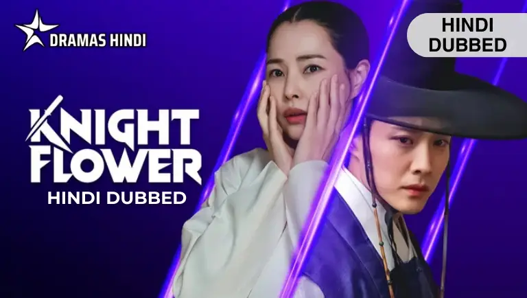 Knight Flower Hindi Dubbed