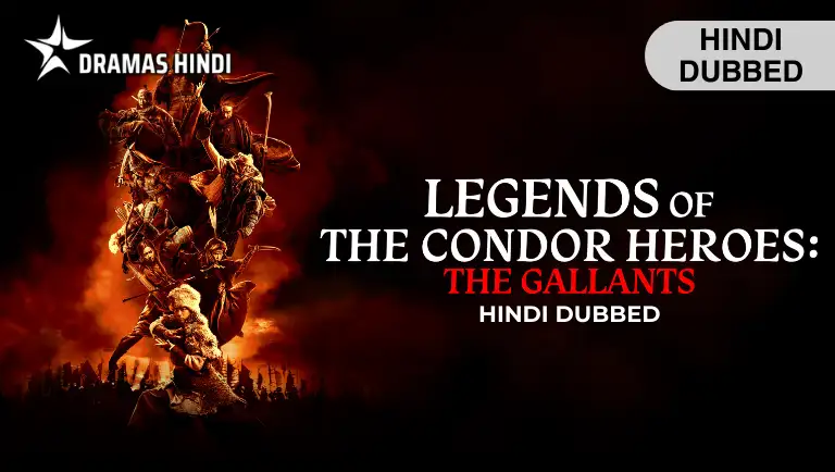 Legends of the Condor Heroes The Gallants Hindi Dubbed