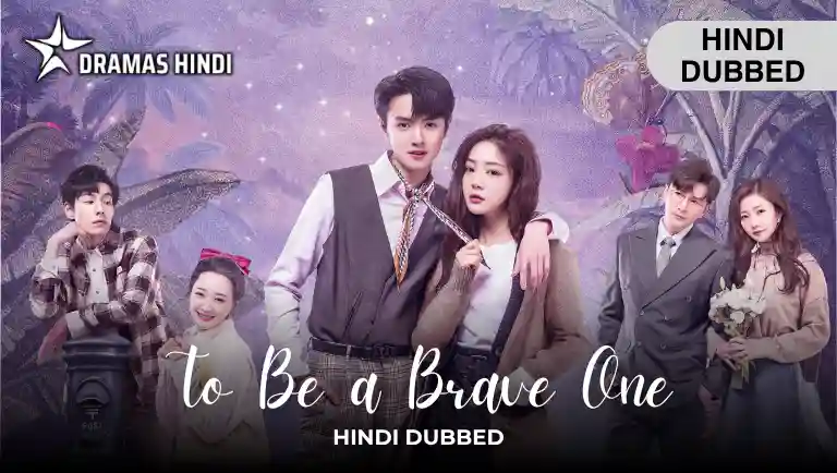 To Be a Brave One Hindi Dubbed